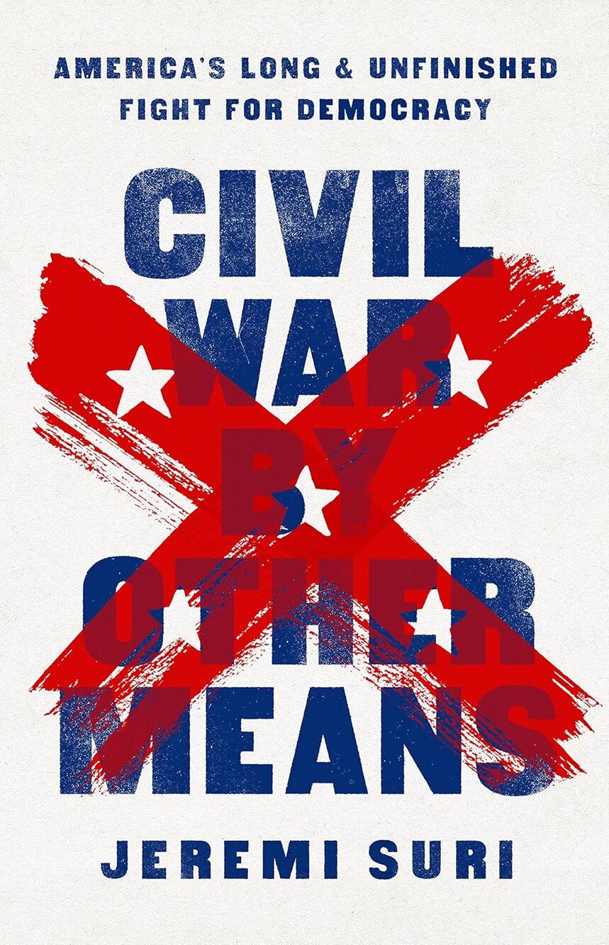 Civil War by Other Means: America’s Long and Unfinished Fight Hardcover Book New